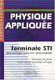 Physique appliquée : Terminale STI, génie mécanique, génie civil, génie énergétique