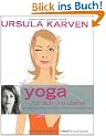 Yoga f�r dich und �berall: 60 unglaublich n�tzliche �bungen f�r jedermann und jeden Tag (Einzeltitel)