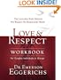 Love & Respect Workbook: The Love She Most Desires; The Respect He Desperately Needs