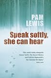 Speak Softly, She Can Hear