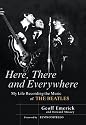 Here, There and Everywhere: My Life Recording the Music of the Beatles