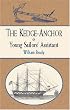 The Kedge Anchor; or, Young Sailors' Assistant