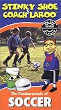 The Fundamentals of Soccer with Stinky Shoe & Coach LaRoo