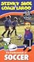The Fundamentals of Soccer with Stinky Shoe & Coach LaRoo [VHS]