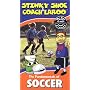 The Fundamentals of Soccer with Stinky Shoe & Coach LaRoo [VHS]