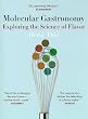 Molecular Gastronomy: Exploring the Science of Flavor (Arts and Traditions of the Table: Perspectives on Culinary History)