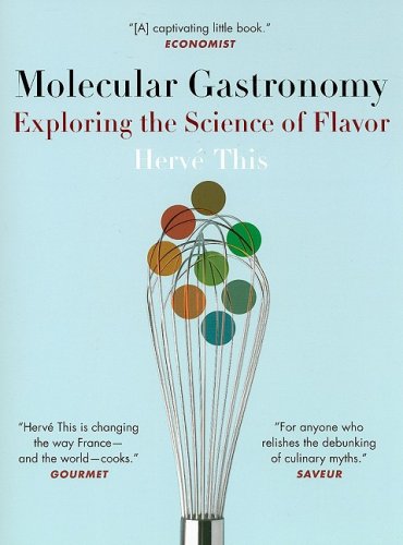 City Travel Guides Discounted  Books : Molecular Gastronomy Exploring the Science of Flavor (Arts & Traditions of the Table: Perspectives on Culinary History): Exploring the Science of Flavor ... the Table: Perspectives on Culinary History)