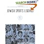 Jewish Sports Legends: The International Jewish Sports Hall of Fame, 4th Edition