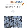 Jewish Sports Legends: The International Jewish Sports Hall of Fame, 4th Edition