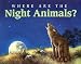 Book Where Are the Night Animals? (Let's-Read-and-Find-Out Science. Stage 1)