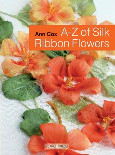 Search Press Books A-Z Of Silk Ribbon Flowers Book