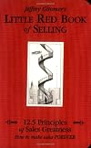 Little Red Book of Selling: 12.5 Principles of Sales Greatness