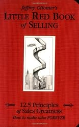 Little Red Book of Selling: 12.5 Principles of Sales Greatness