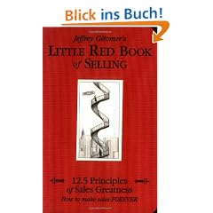 Little Red Book of Selling: 12.5 Principles of Sales Greatness: How to Make Sales Forever