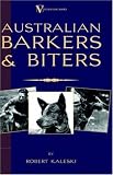 Australian Barkers and Biters (A Vintage Dog Books Breed Classic - Australian Cattle Dog)