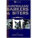 Australian Barkers and Biters (A Vintage Dog Books Breed Classic - Australian Cattle Dog)