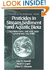 Pesticides in Stream Sediment and Aquatic Biota: Distribution, Trends, and Governing Factors (Pesticides in the Hydrologic System, V. 4)