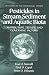 Book Pesticides in Stream Sediment and Aquatic Biota: Distribution, Trends, and Governing Factors (Pesticides in the Hydrologic System, V. 4)