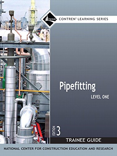 Pipefitting Level 1 Trainee Guide, Paperback (3rd Edition) (Contren Learning)