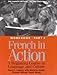 French in Action : A Beginning Course in Language and Culture : The Capretz Method Workbook, Part 2