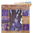 Celebrating the Great Mother: A Handbook of Earth-Honoring Activities for Parents and Children by Cait Johnson and Maura D. Shaw