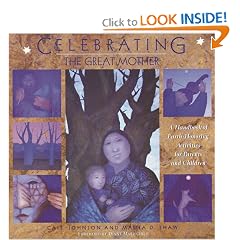 Celebrating the Great Mother: A Handbook of Earth-Honoring Activities for Parents and Children