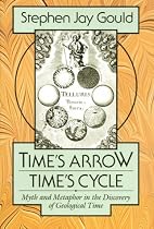 Time's Arrow, Time's Cycle: Myth and Metaphor in the Discovery of Geological Time (The Jerusalem-Harvard Lectures)