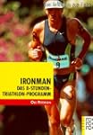 Ironman: Vom Anfang bis zum Finish: D...