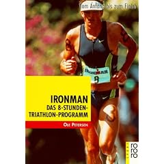 Ironman: Vom Anfang bis zum Finish: Das 8-Stunden Triathlon-Programm. Vom Anfang bis zum Finish