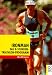 Bücher : Ironman: Das 8-Stunden Triathlon-Programm. Vom Anfang bis zum Finish