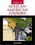 Atlas of African-American History (Facts on File Library of American History)