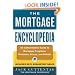 The Mortgage Encyclopedia: An Authoritative Guide to Mortgage Programs, Practices, Prices, and Pitfalls
