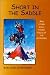 Book Short in the Saddle: And Other Wild Tales of the Outdoors