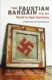 Review Penguin Books Ltd  / The Faustian Bargain: The Art World in Nazi Germany