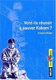 Vont-ils réussir à sauver Kokom ?