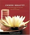 Inner Beauty : Discover Natural Beauty and Well-Being with the Traditions of Ayurveda
