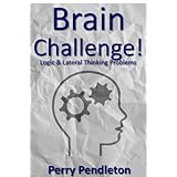 Brain Challenge: Logic and Lateral Thinking Problems