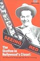 Seeing Red : The Skelton in Hollywood's Closet