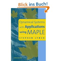 Dynamical Systems with Applications using Maple(TM) (Progress in Mathematics)