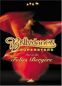 Bellydance Superstars Live in Paris at the Folies Bergere