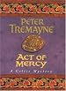 Act of Mercy (A Sister Fidelma mystery)