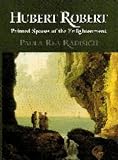 Review Cambridge University Press  / Hubert Robert: Painted Spaces of the Enlightenment