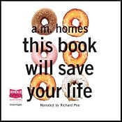 This Book Will Save Your Life | [A. M. Homes]