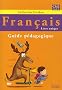 Fran�ais CM2 : Guide p�dagogique