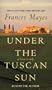 Under the Tuscan Sun