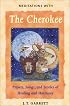 Meditations with the Cherokee: Prayers, Songs, and Stories of Healing and Harmony
