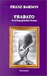 Frabato: Autobiographischer Roman