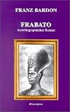 : Frabato: Autobiographischer Roman