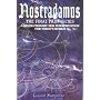 Nostradamus: The Final Prophecies - A New, Revolutionary Interpretation for Today's World