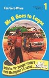 Mr B Goes to Lagos (Oral Testimony)